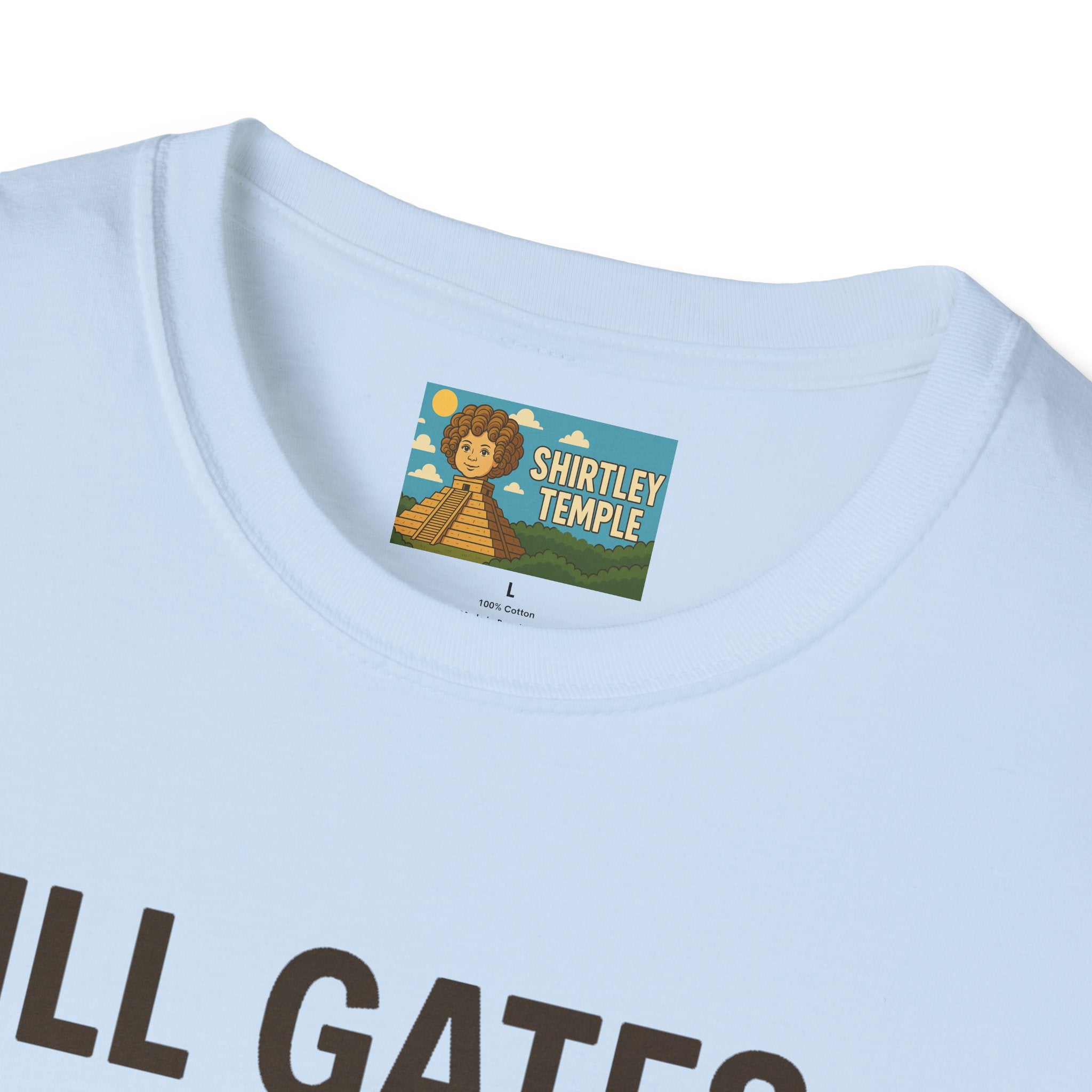 Ill Gates Funny T-Shirt, Bill Gates Parody Tee, Comedy Apparel, Unisex Softstyle Shirt