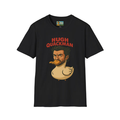 Hugh Quackman Funny Shirt, Parody Apparel, Hugh Jackman Duck Tee, Comedy Tribute, Wordplay Mashup, Unisex Softstyle T-Shirt
