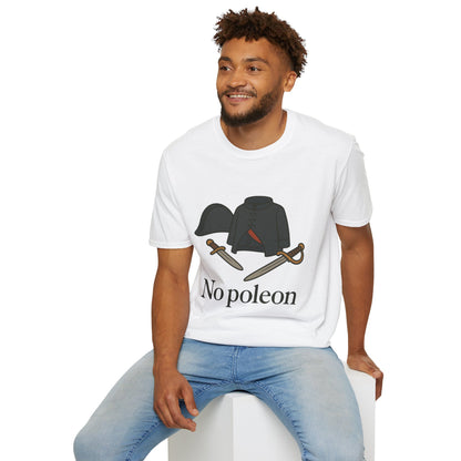No Poleon Funny Napoleon Parody Softstyle T-Shirt, Clothes Pun Tee, Comedy Gift Shirt, Napoleonic Graphic Top, Historical Wordplay Apparel