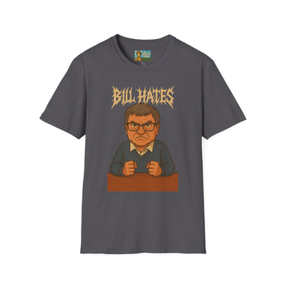 Bill Hates funny shirt parody apparel comedy tribute bill gates as a hateful person