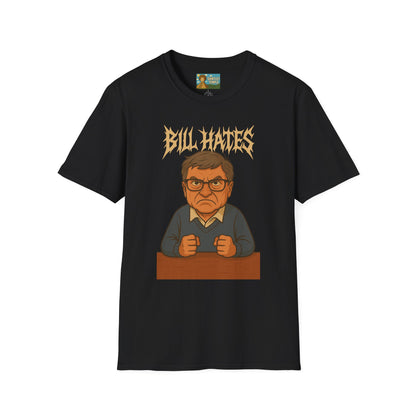 Bill Hates funny shirt parody apparel comedy tribute bill gates as a hateful person