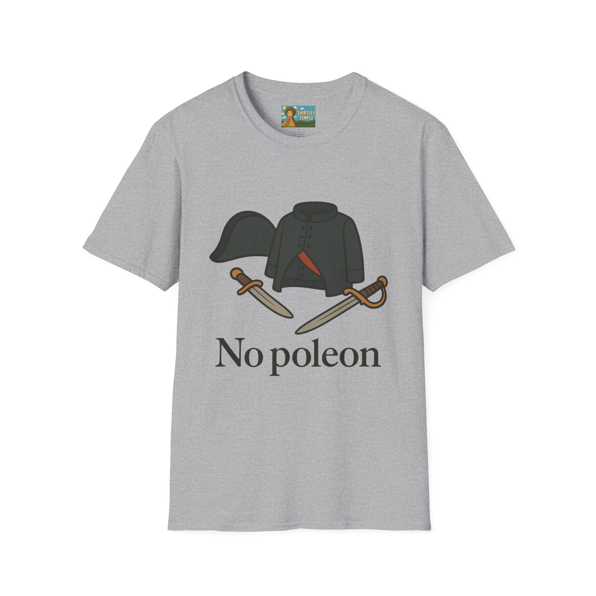 No Poleon Funny Napoleon Parody Softstyle T-Shirt, Clothes Pun Tee, Comedy Gift Shirt, Napoleonic Graphic Top, Historical Wordplay Apparel