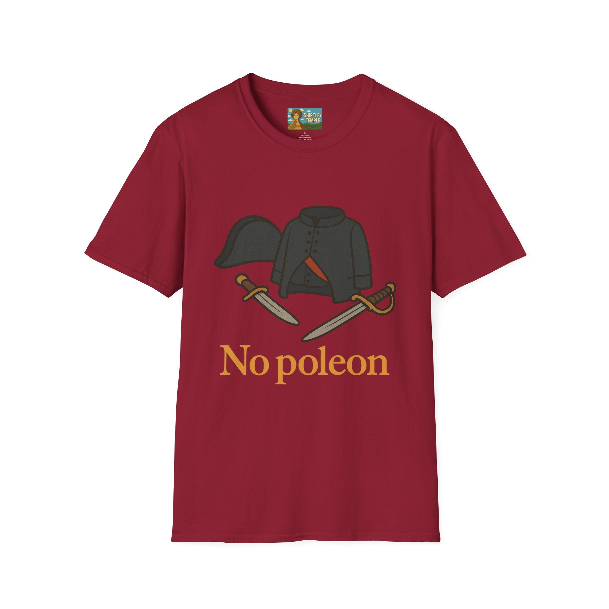 No Poleon Funny Napoleon Parody Softstyle T-Shirt, Clothes Pun Tee, Comedy Gift Shirt, Napoleonic Graphic Top, Historical Wordplay Apparel