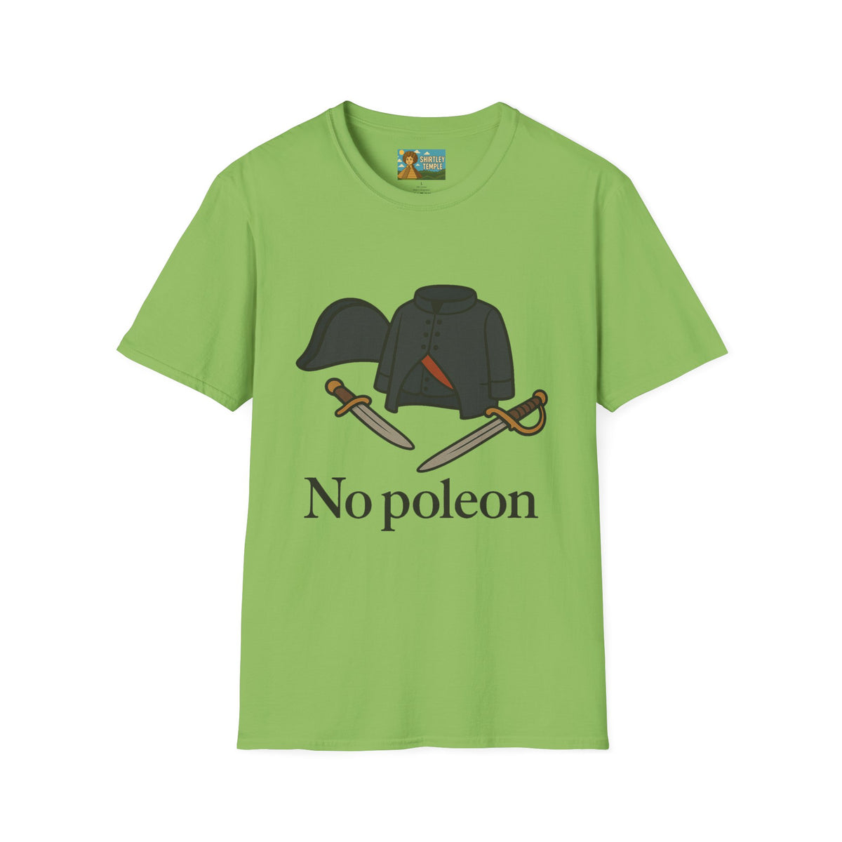 No Poleon Funny Napoleon Parody Softstyle T-Shirt, Clothes Pun Tee, Comedy Gift Shirt, Napoleonic Graphic Top, Historical Wordplay Apparel