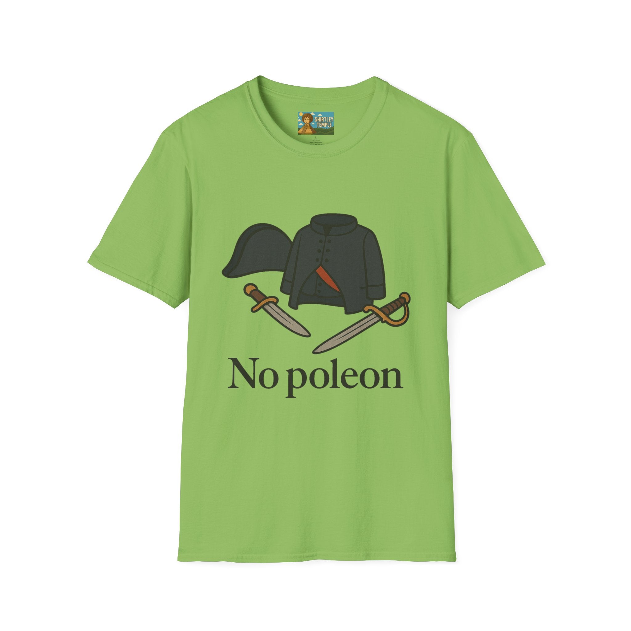 No Poleon Funny Napoleon Parody Softstyle T-Shirt, Clothes Pun Tee, Comedy Gift Shirt, Napoleonic Graphic Top, Historical Wordplay Apparel