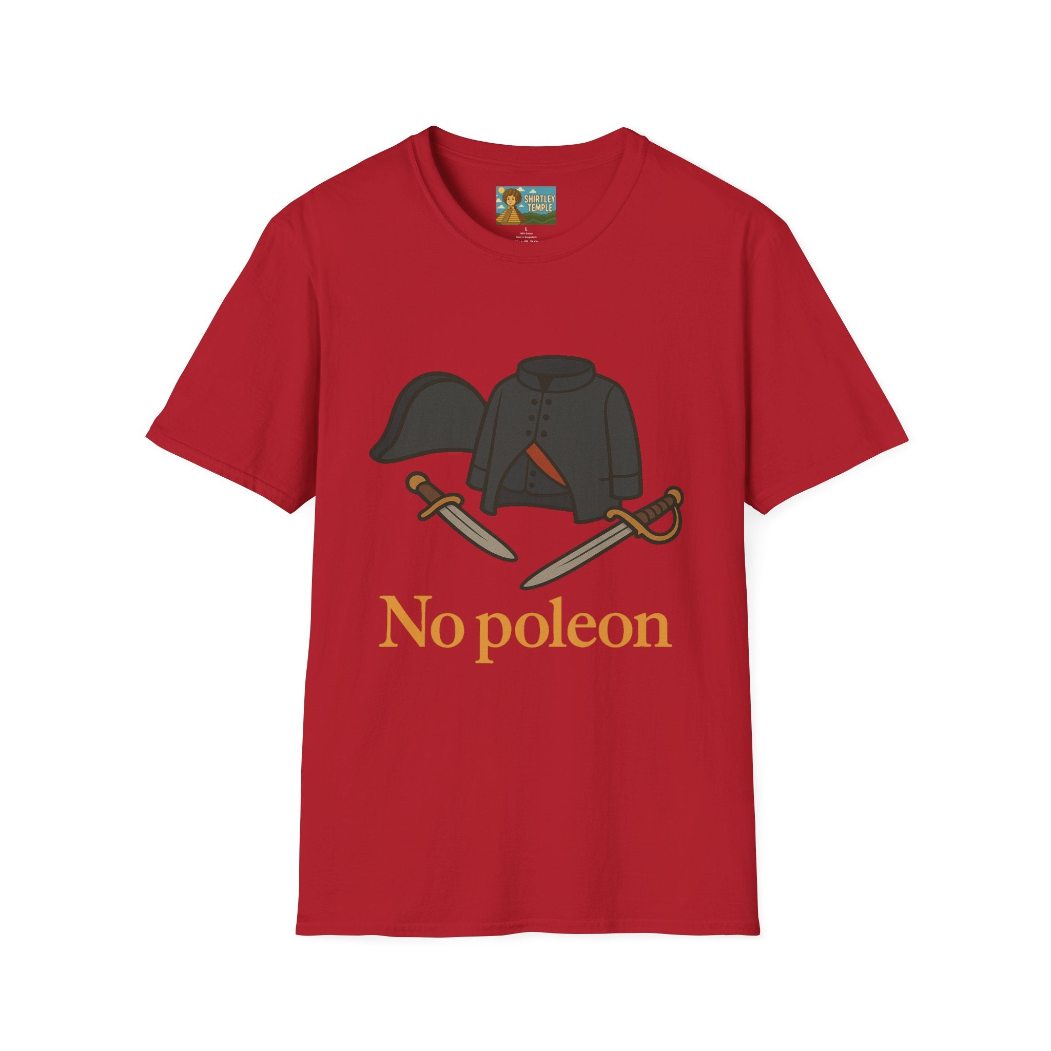 No Poleon Funny Napoleon Parody Softstyle T-Shirt, Clothes Pun Tee, Comedy Gift Shirt, Napoleonic Graphic Top, Historical Wordplay Apparel