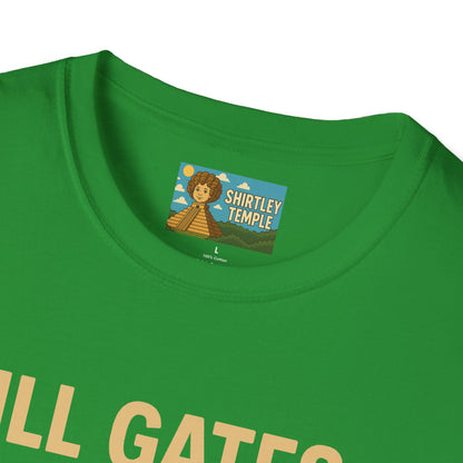 Ill Gates Funny T-Shirt, Bill Gates Parody Tee, Comedy Apparel, Unisex Softstyle Shirt