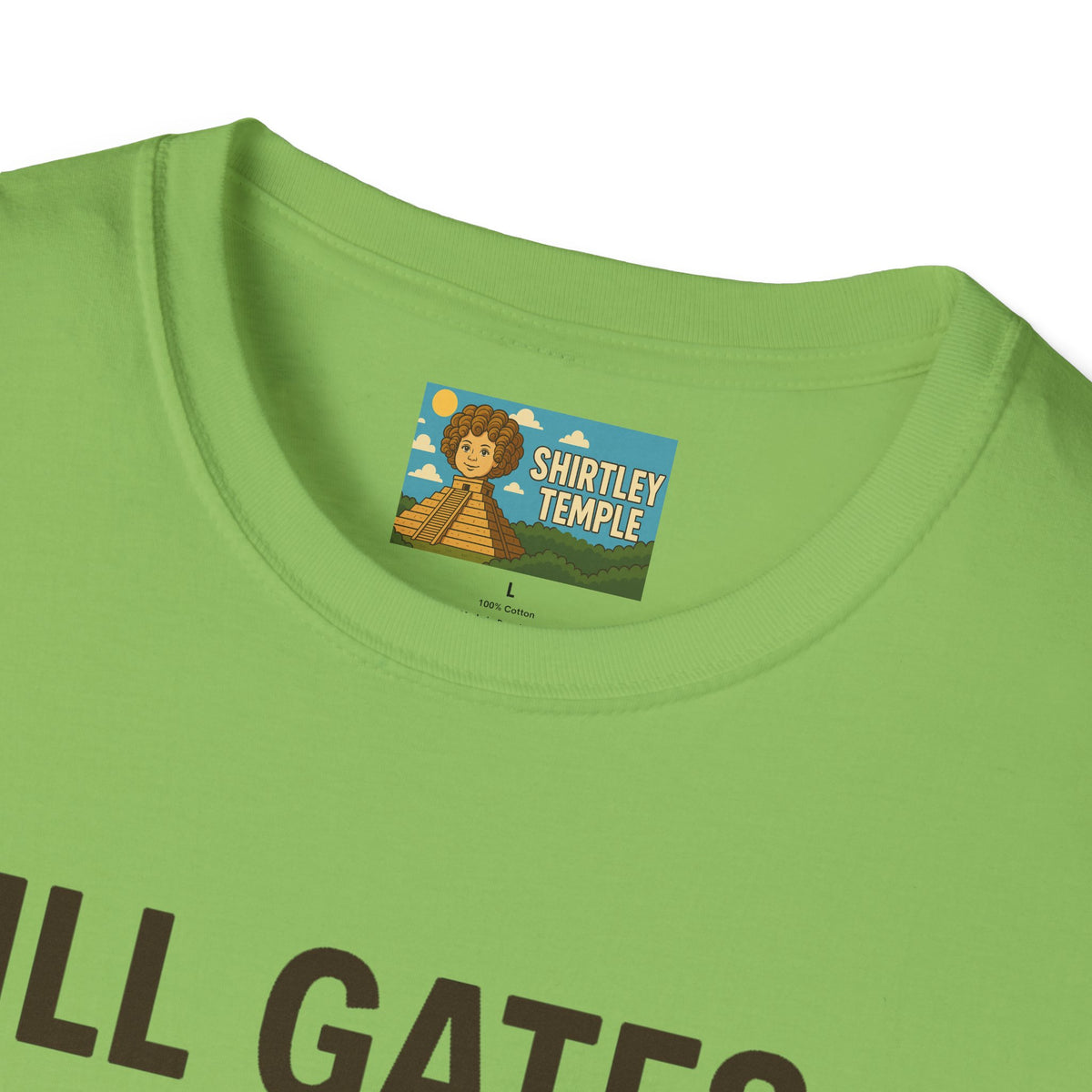 Ill Gates Funny T-Shirt, Bill Gates Parody Tee, Comedy Apparel, Unisex Softstyle Shirt