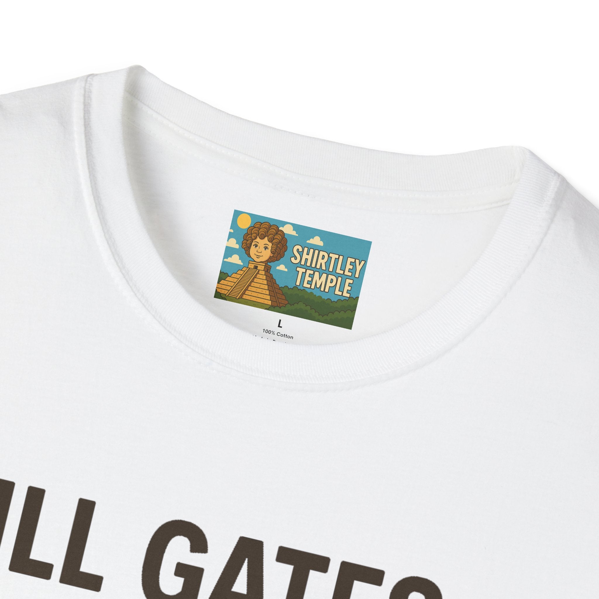 Ill Gates Funny T-Shirt, Bill Gates Parody Tee, Comedy Apparel, Unisex Softstyle Shirt