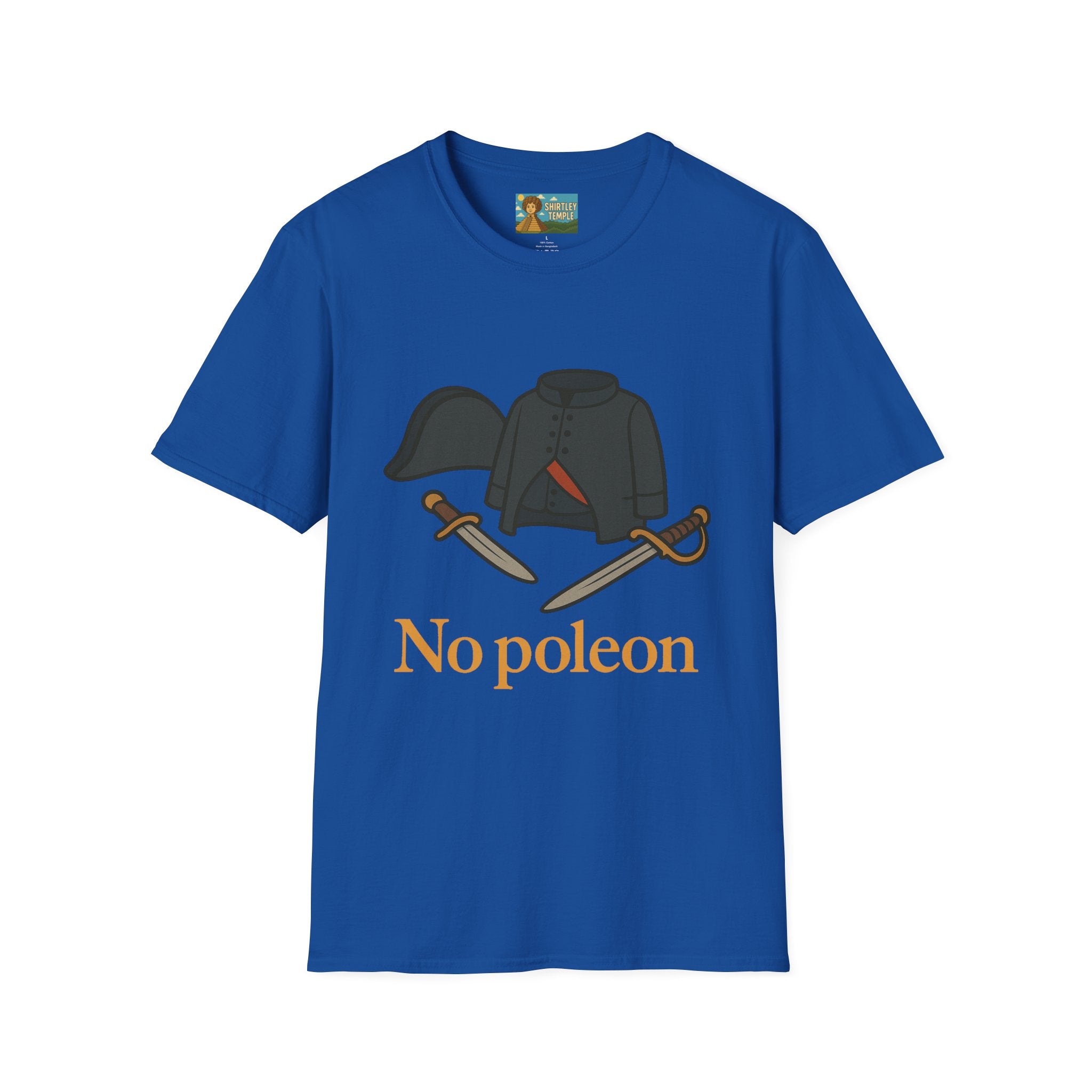 No Poleon Funny Napoleon Parody Softstyle T-Shirt, Clothes Pun Tee, Comedy Gift Shirt, Napoleonic Graphic Top, Historical Wordplay Apparel