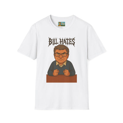 Bill Hates funny shirt parody apparel comedy tribute bill gates as a hateful person