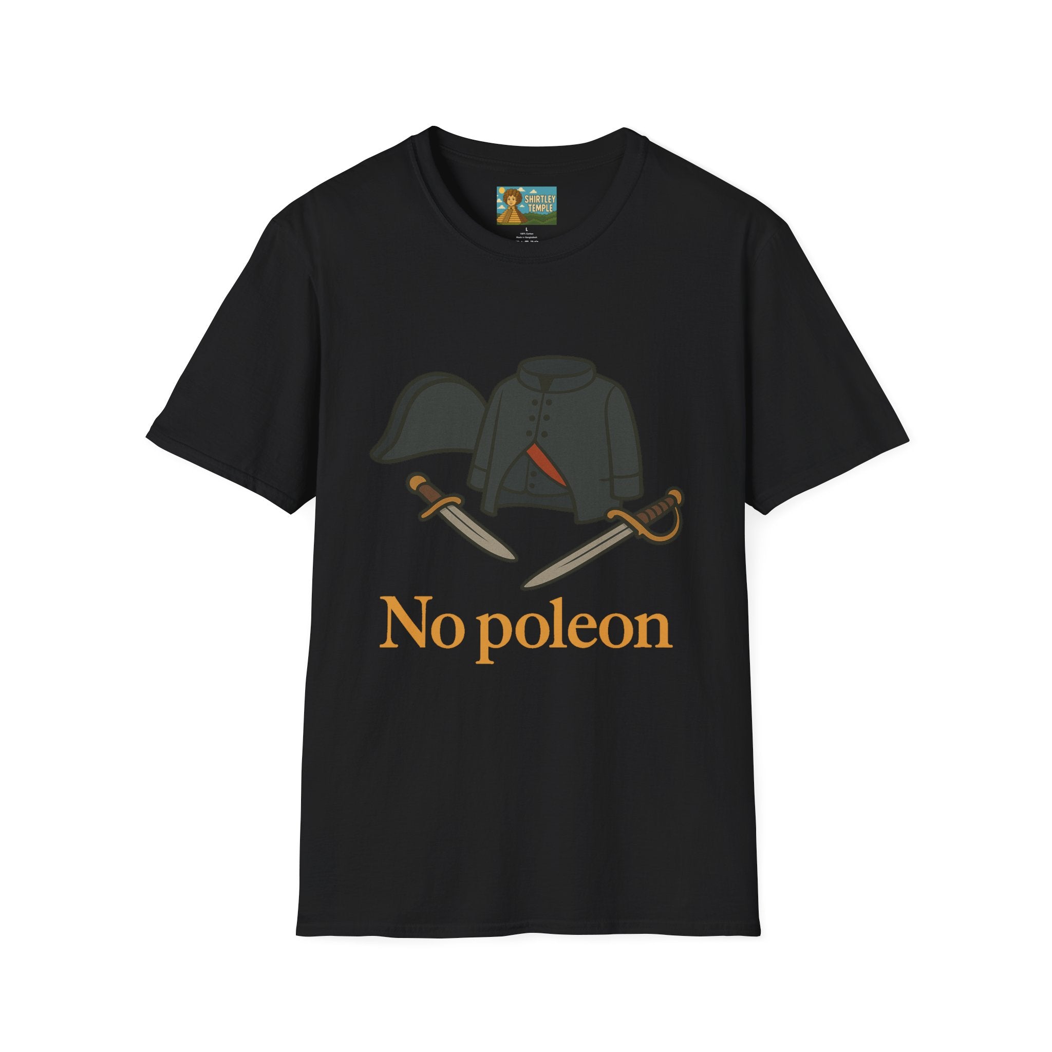 No Poleon Funny Napoleon Parody Softstyle T-Shirt, Clothes Pun Tee, Comedy Gift Shirt, Napoleonic Graphic Top, Historical Wordplay Apparel