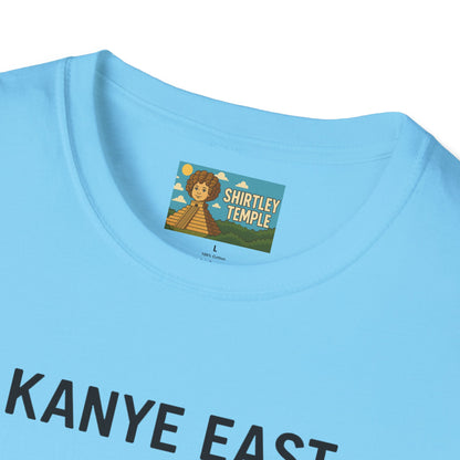 Kanye East Funny Shirt, Parody Apparel, Hip Hop Tee, Comedy Top, Wordplay Clothing