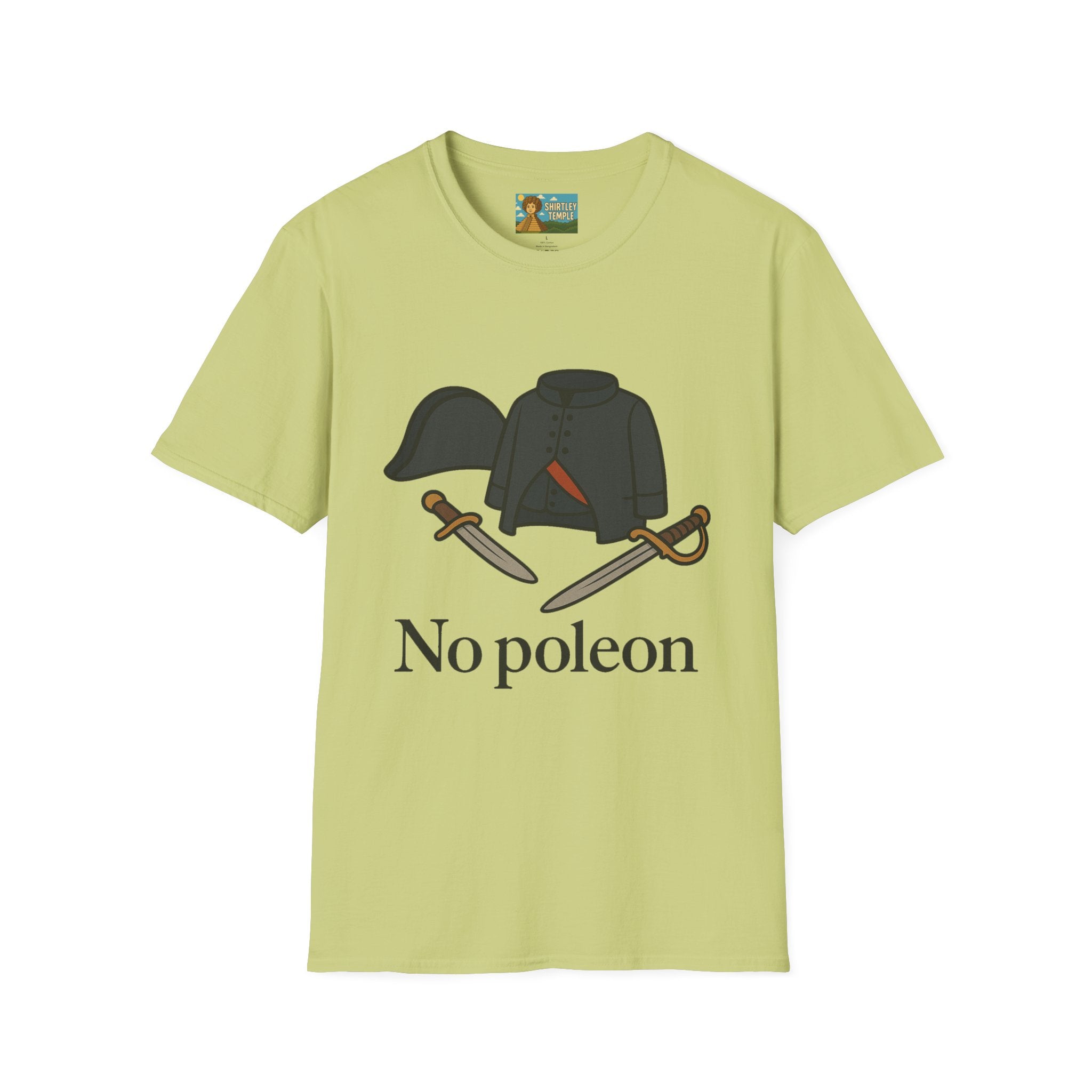 No Poleon Funny Napoleon Parody Softstyle T-Shirt, Clothes Pun Tee, Comedy Gift Shirt, Napoleonic Graphic Top, Historical Wordplay Apparel