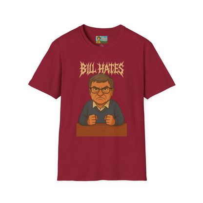 Bill Hates funny shirt parody apparel comedy tribute bill gates as a hateful person