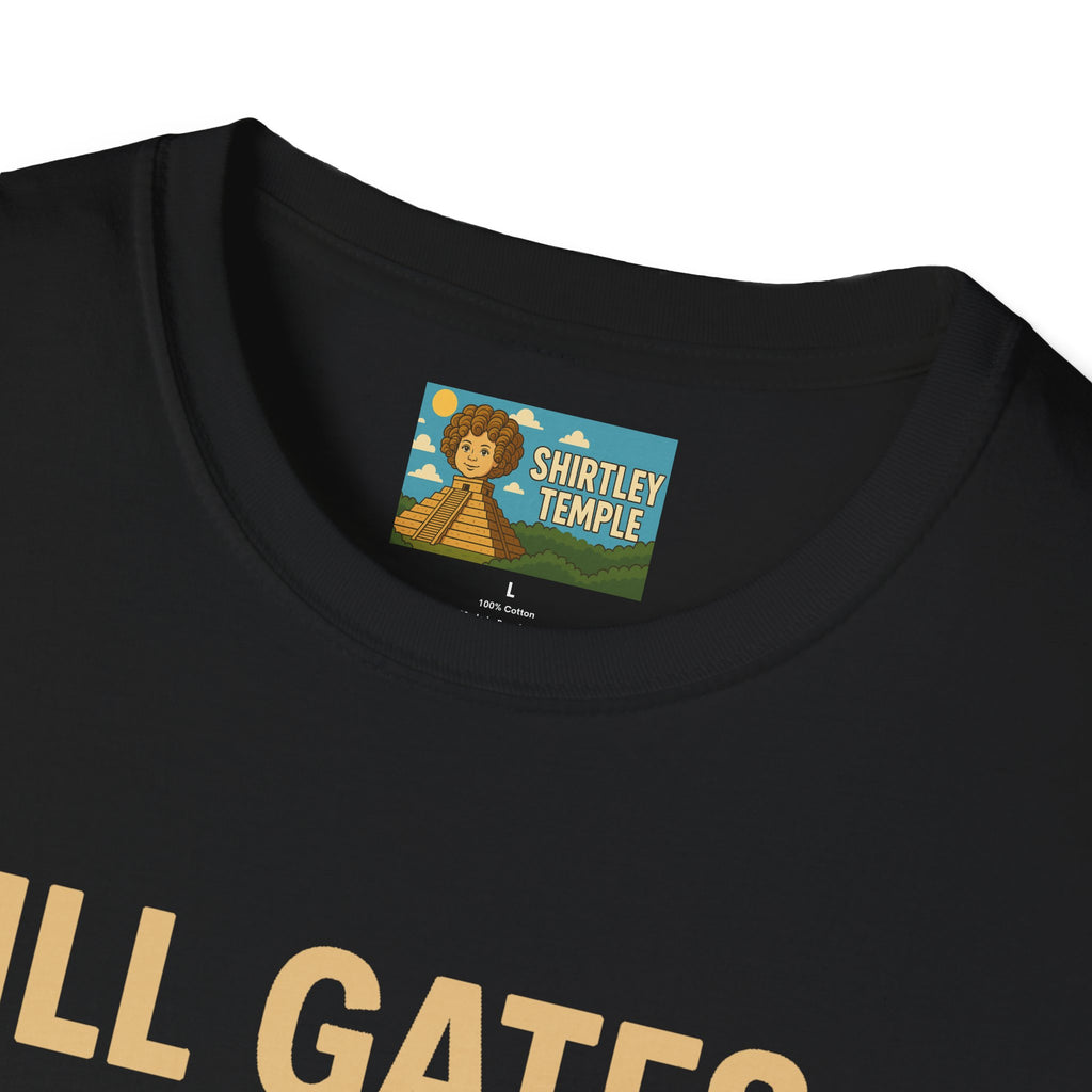 Ill Gates Funny T-Shirt, Bill Gates Parody Tee, Comedy Apparel, Unisex Softstyle Shirt