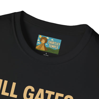 Ill Gates Funny T-Shirt, Bill Gates Parody Tee, Comedy Apparel, Unisex Softstyle Shirt