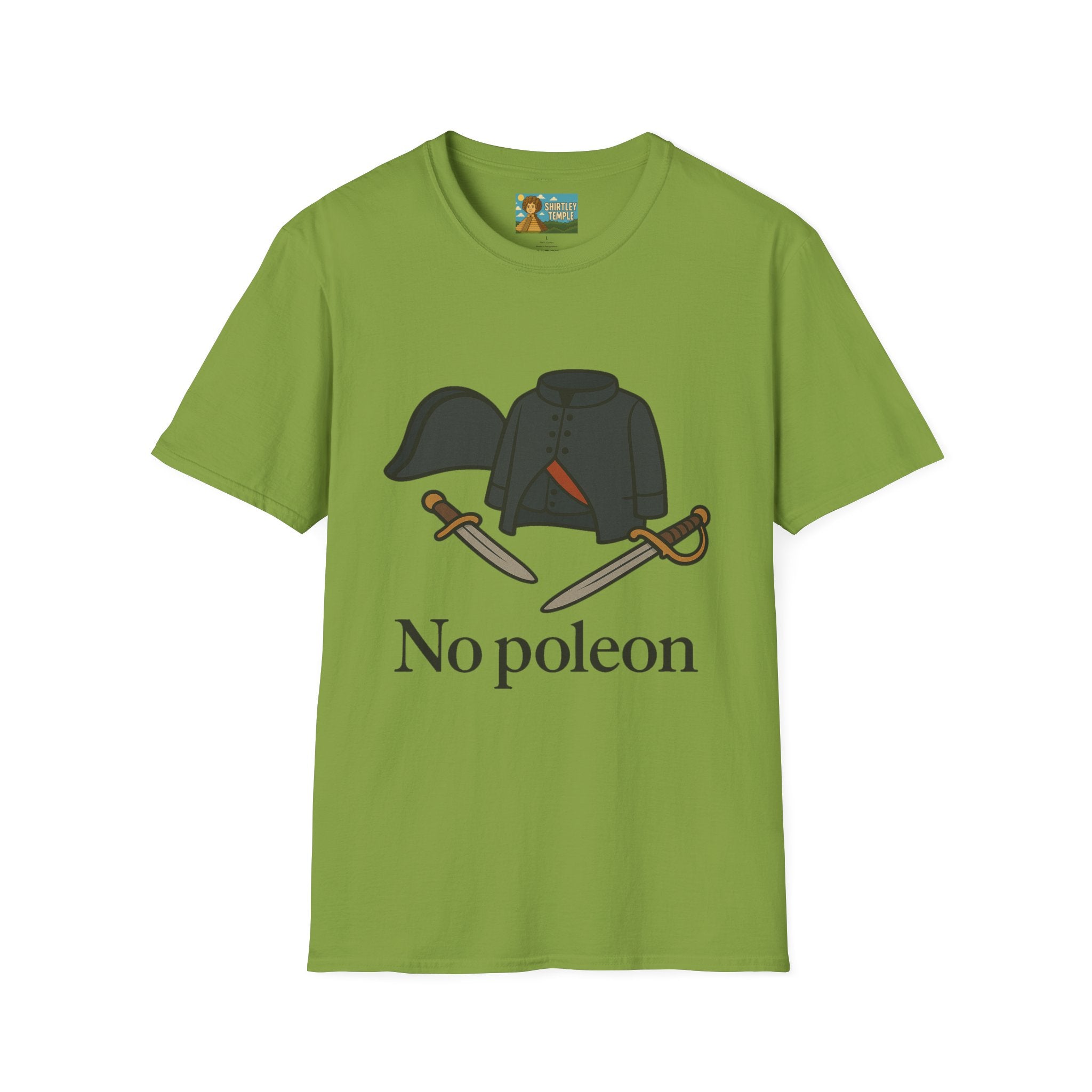 No Poleon Funny Napoleon Parody Softstyle T-Shirt, Clothes Pun Tee, Comedy Gift Shirt, Napoleonic Graphic Top, Historical Wordplay Apparel
