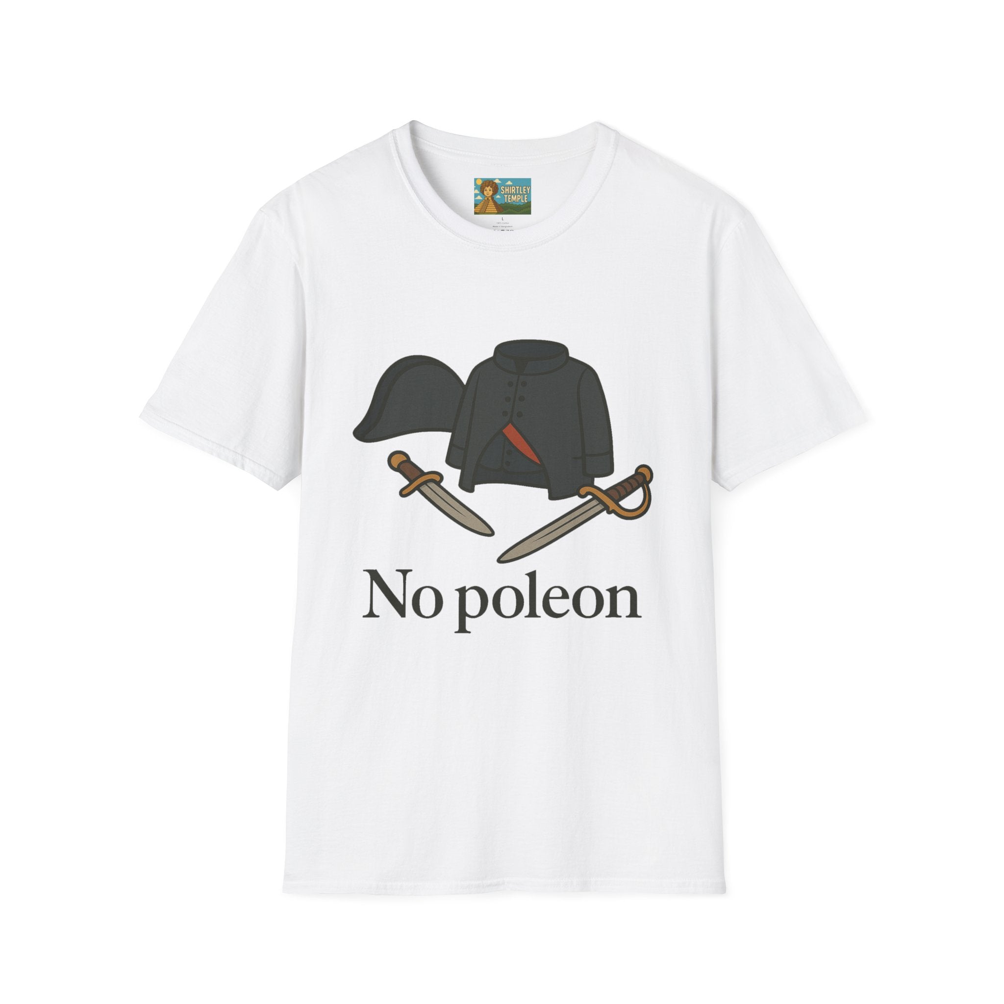 No Poleon Funny Napoleon Parody Softstyle T-Shirt, Clothes Pun Tee, Comedy Gift Shirt, Napoleonic Graphic Top, Historical Wordplay Apparel