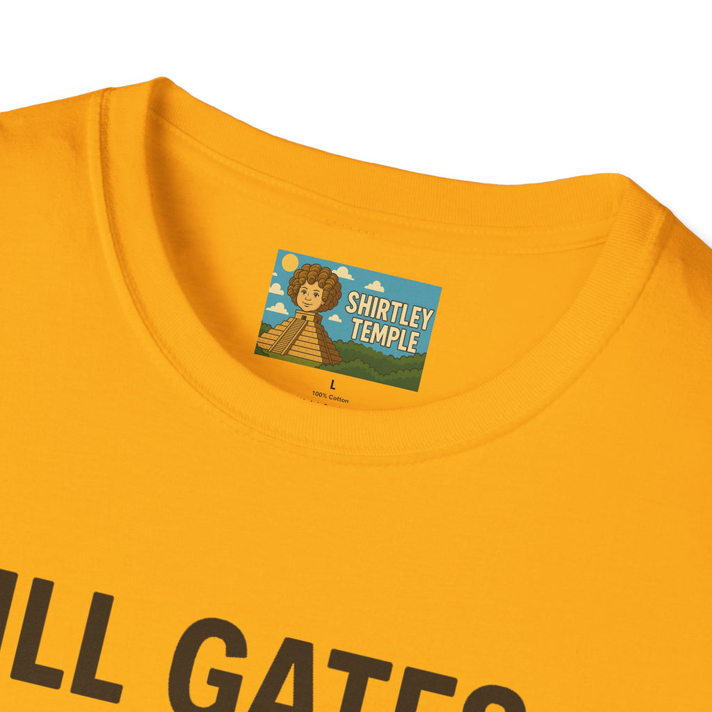 Ill Gates Funny T-Shirt, Bill Gates Parody Tee, Comedy Apparel, Unisex Softstyle Shirt