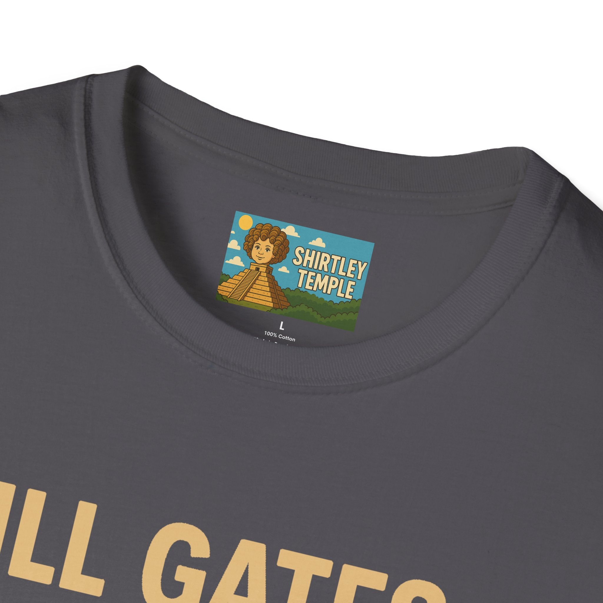 Ill Gates Funny T-Shirt, Bill Gates Parody Tee, Comedy Apparel, Unisex Softstyle Shirt