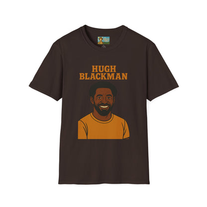 Hugh Blackman Parody T-Shirt, Funny Hugh Jackman Darker Person Tee, Comedy Tribute Apparel, Softstyle Unisex Shirt, Gift for Fans
