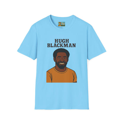 Hugh Blackman Parody T-Shirt, Funny Hugh Jackman Darker Person Tee, Comedy Tribute Apparel, Softstyle Unisex Shirt, Gift for Fans