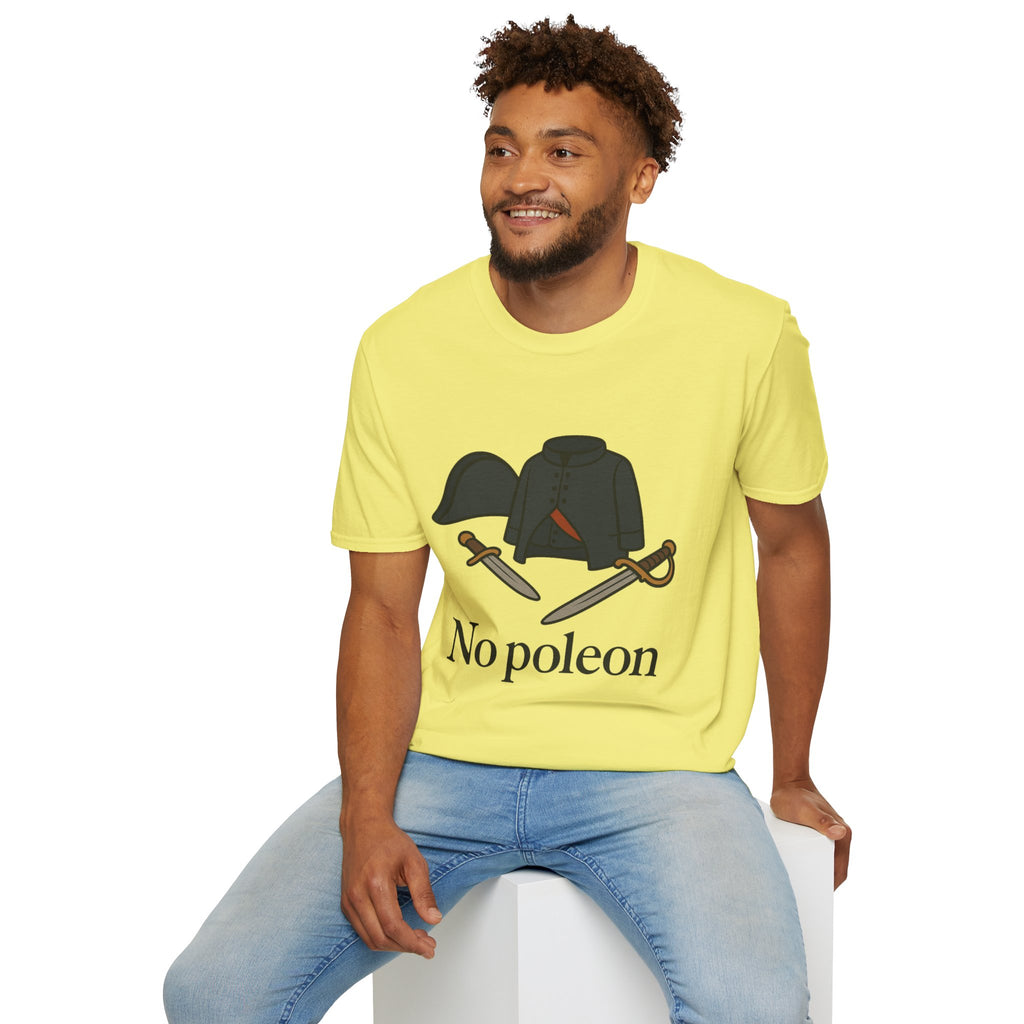 No Poleon Funny Napoleon Parody Softstyle T-Shirt, Clothes Pun Tee, Comedy Gift Shirt, Napoleonic Graphic Top, Historical Wordplay Apparel
