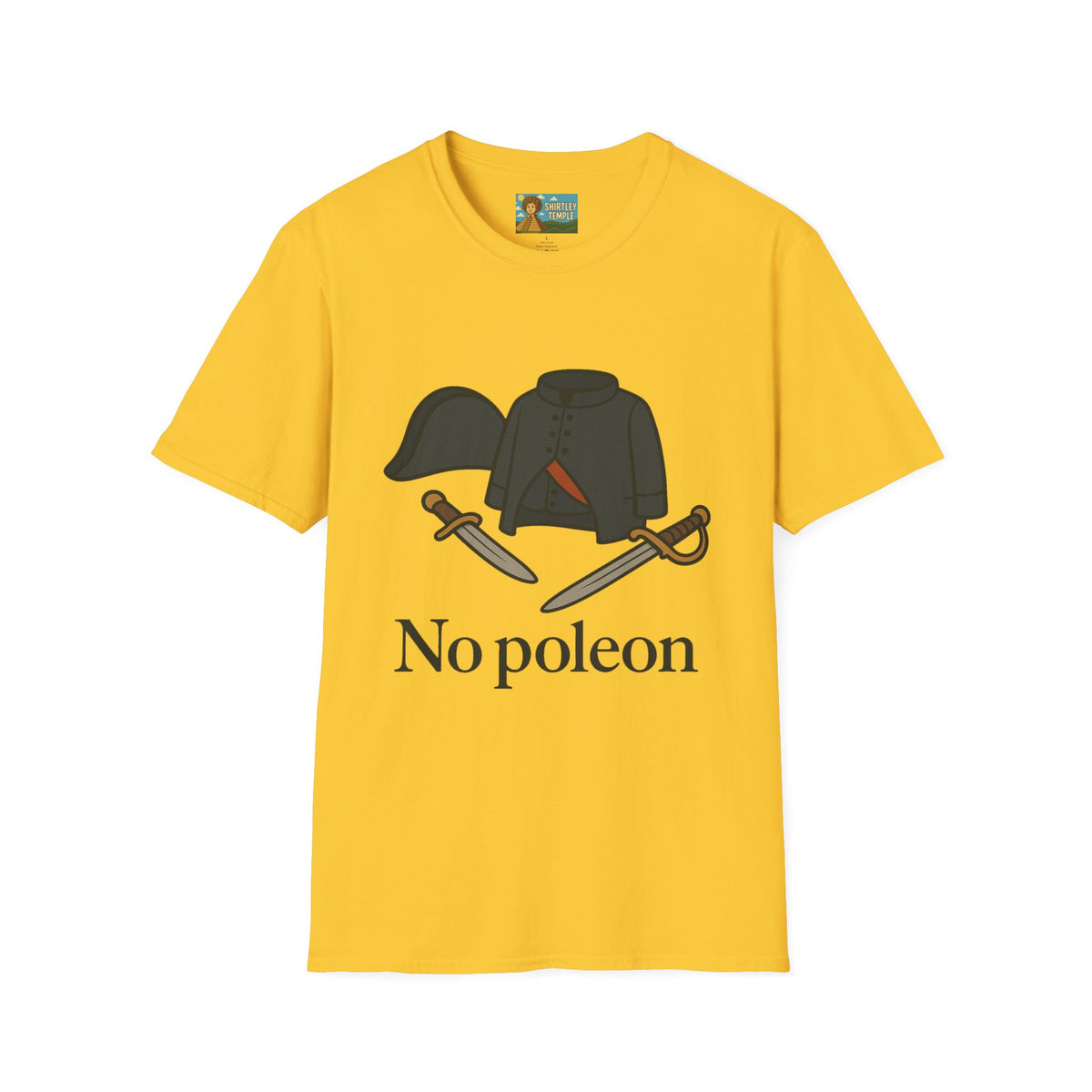 No Poleon Funny Napoleon Parody Softstyle T-Shirt, Clothes Pun Tee, Comedy Gift Shirt, Napoleonic Graphic Top, Historical Wordplay Apparel
